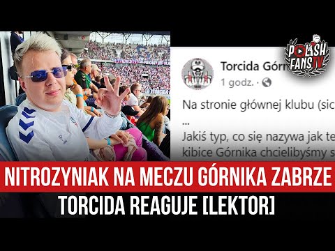 Nitrozyniak na meczu Górnika Zabrze - Torcida reaguje [LEKTOR] (23.07.2023)