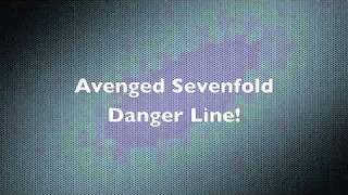 Avenged Sevenfold - Danger Line (Lyrics)