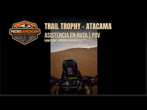 Trail Trophy Copiapó – Atacama | Asistencia y Rescate en Ruta POV | HomeClinic