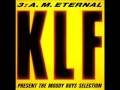 The KLF - 3:AM Eternal (Klonk Blip Every Trip)