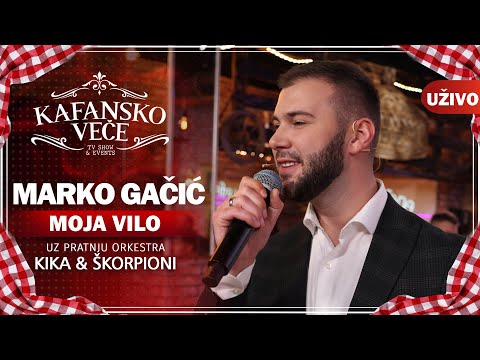 MARKO GACIC - MOJA VILO I UZIVO (ORK. KIKA & SKORPIONI) I 2022 I OTV VALENTINO