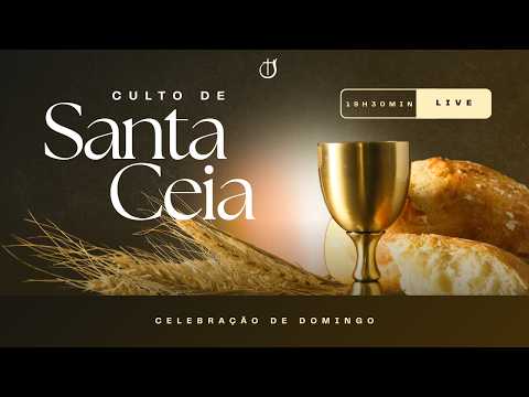 Santa Ceia ao Senhor Agosto de 2026 Ao Vivo | Igreja de Deus no Brasil