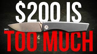 The Real Reason $200 EDC Knives Exist