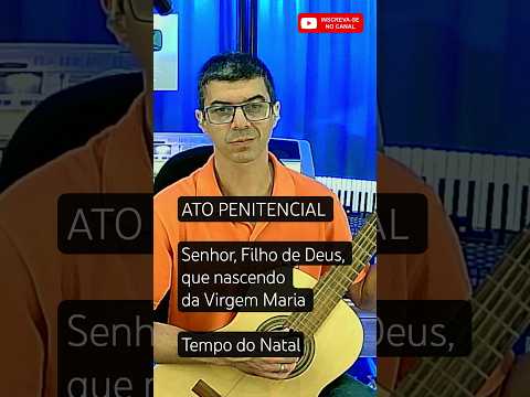 Senhor, Que Lavastes Os Pés, Ato Penitencial - Willian Damasceno