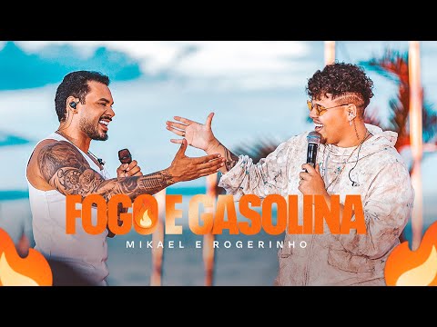 Mikael, Rogerinho - Fogo e Gasolina (Ao vivo)