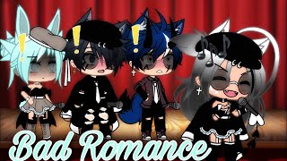 Bad Romance -❤️!  ~Gacha•Life~ -💫!  Band 