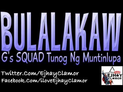 Bulalakaw - G's Squad [Tunog Ng Muntinlupa]