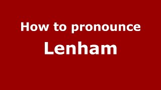 How to pronounce Lenham