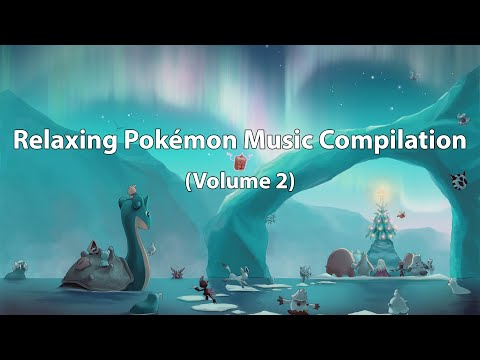 Relaxing Pokémon Music Compilation (Vol.2)