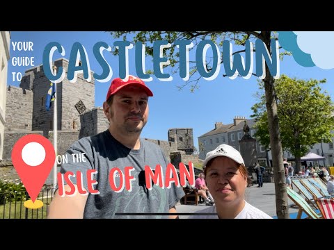 Your Guide to Castletown in the Isle of Man - What to see, eat, do