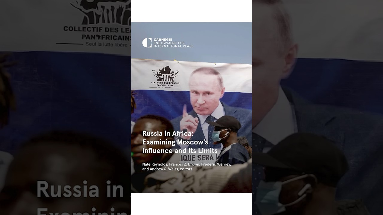 Russia in Africa: Examining Moscow’s Influence and Its Limits