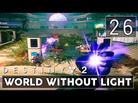 [26] World Without Light (Let's Play Destiny 2 [PS4 Pro] w/ GaLm)