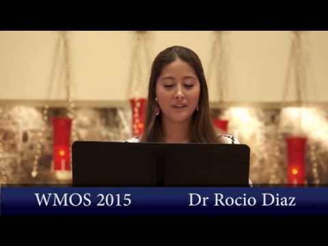 WMOS 2015 Witness Speaker: Dr. Rocio Diaz