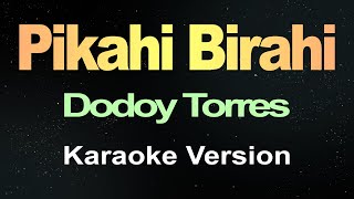 Download lagu Pikahi Birahi - Dodoy Torres & Waraynon Music (Karaoke Version) mp3