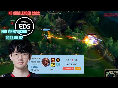 EDG Viper Lucian MVP  Korea Challenger 2022 Patch 12.114 Replay How To Play Lucian ADC