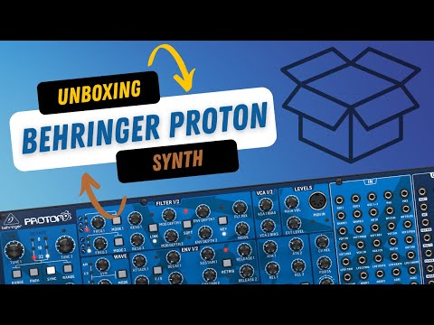 Behringer Proton – Unboxing & First Look | Analog Synth