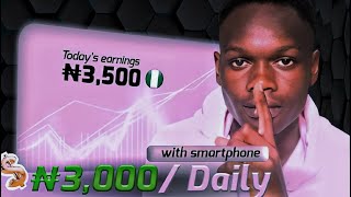 HOW TO MAKE ₦3000 NAIRA DAILY WITH YOUR SMARTPHONE IN NIGERIA IN 2025