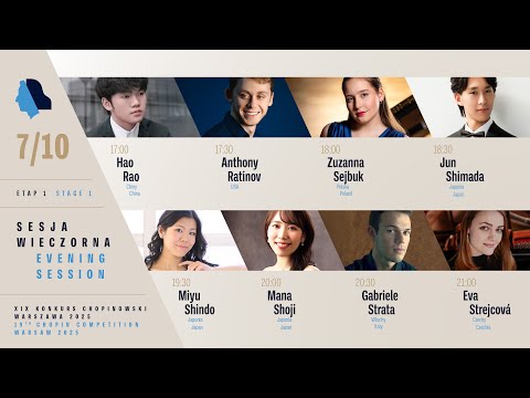 The 19th International Fryderyk Chopin Piano Competition (evening session), 7.10.2025