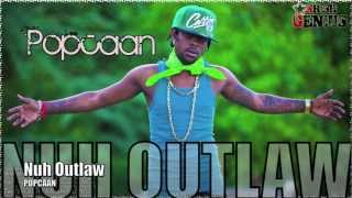 Popcaan - Nuh Outlaw [Pre-Release Riddim] Aug 2012