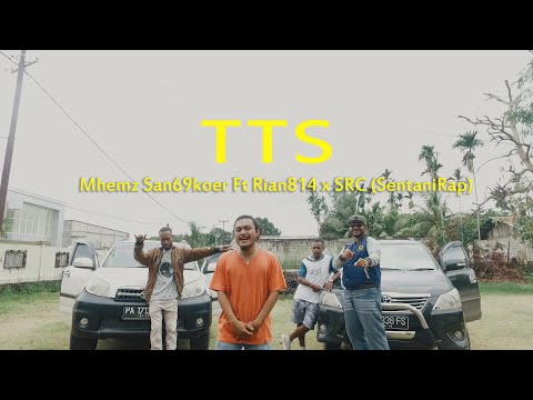 Mhemz San69koer Ft Rian814 x SRC (Sentanni Rap) - TTS (Official Music Video)