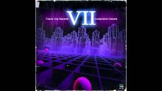 Future City Records - FCR Compilation Vol. VII [Full Album]