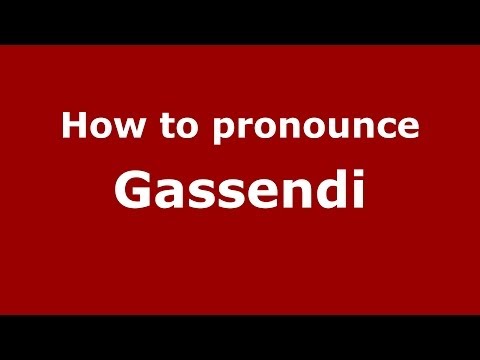 How to pronounce Gassendi