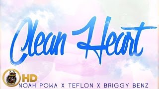 Teflon Ft. Noah Powa & Briggy Benz - Clean Heart (Raw) [6 Love Riddim] October 2015