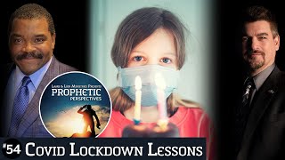 COVID Lockdown Lessons | Prophetic Perspectives #54