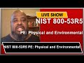 NIST 800-53R5 PE: PHYSICAL AND ENVIRONMENTAL PROTECTION | GOVERNANCE | ..