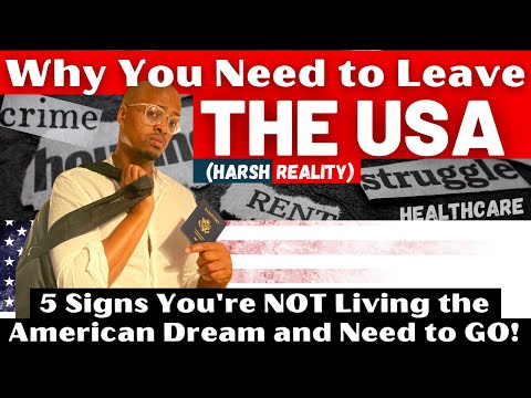 Why You Need to Leave America - 5 Signs You Can’t Ignore Anymore (It's Time to GO!)