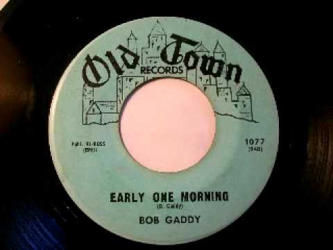 Bob Gaddy - Early One Morning