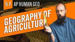 The SPATIAL Organization of Agriculture, Explained [AP Human Geo Review—Unit 5 Topic 7]