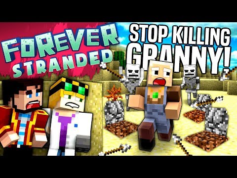 Minecraft - STOP KILLING GRANNY - Forever Stranded #5