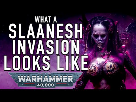 What Does a Chaos Invasion from Slaanesh Look Like in Warhammer 40K