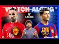 Mallorca v Barcelona | Live Reaction & Watch-Along | La Liga 2023/24