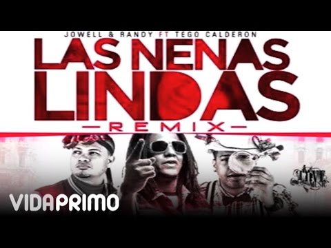 Jowell y Randy - La Nenas Lindas ft. Tego Calderon (Remix) [Official Audio]