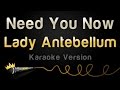 Lady Antebellum - Need You Now (Karaoke Version)