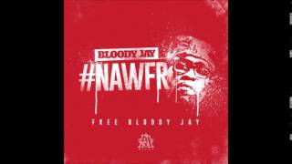 Bloody Jay - Don't Know (#NAWFR) [2014]