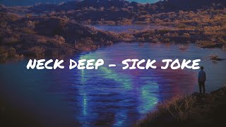 Download lagu Neck Deep - Sick Joke (Lyric Video) mp3