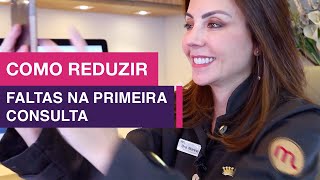 Como reduzir faltas na primeira consulta| POWERDOCTOR