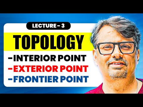 Topology | Interior Point, Exterior Point & Frontier Point in Topological Space by Gp sir