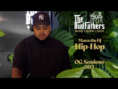 The Budfathers OG Sessions 003| Marco the Dj| Hip-Hop