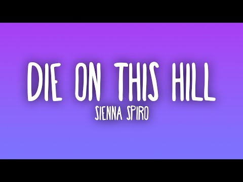 SIENNA SPIRO - Die On This Hill (Sub. Espa&ntilde;ol + Lyrics)