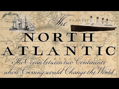 The History of the North Atlantic Ocean
