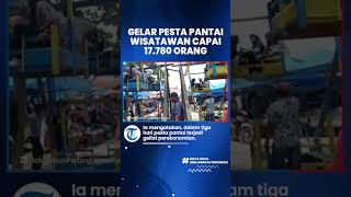 3 Hari Gelar Pesta Pantai, Kunjungan Wisatawan ke Kota Pariaman Capai 17.780 Orang