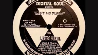 Digital Soul Feat Leon Neal - Ain't No Place (Soul Catz Dubb)