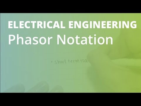 Phasor Notation Part 1 | Electrical Engineering