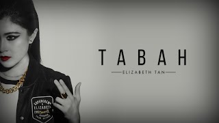 TABAH - Elizabeth Tan (Official Lyric Video)