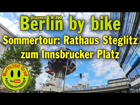 Discover Berlin by bike: Sommertour - Vom S+U Rathaus Steglitz zum Innsbrucker Platz - Schöneberg