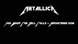 Metallica - For Whom The Bell Tolls | Remastered 2016